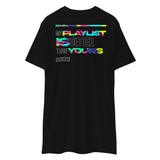 "My Playlist Is Better Than Yours" Tee
